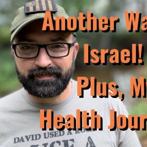 Another War in Israel and My Health Journey