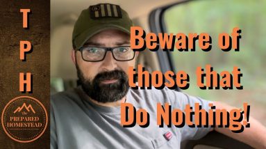 Beware of those the Do Nothing!