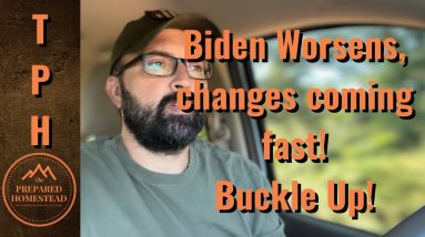 Biden getting worse, changes coming fast! Buckle up!