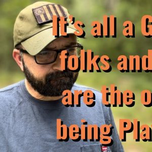 It’s all a Game Folks and We are the ones being Played!