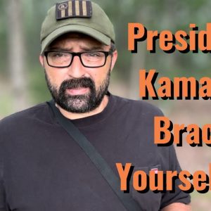 President Kamala! Brace Yourselves!