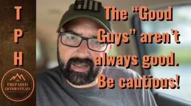 The “Good Guys” aren’t always good. Be cautious!