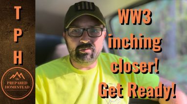 WW3 inching closer! Get ready!