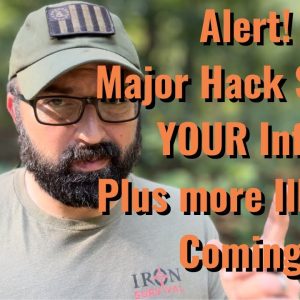 Alert! Major Hack steals YOUR info! Plus more Illegals Coming!