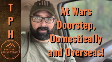 At Wars Doorstep, Domestically and Overseas!