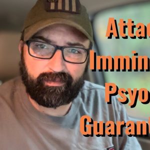 Attack is Imminent!  Psyop Guaranteed!