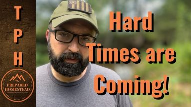 Hard Times are Coming!