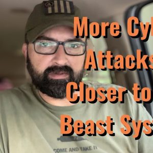 More Cyber Attacks! Closer to the Beast System!