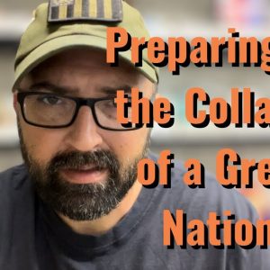 Preparing for the Collapse of a Great Nation!