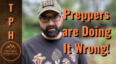 Preppers are Doing It Wrong!