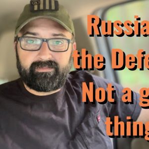 Russia on the Defense! Not a good thing!