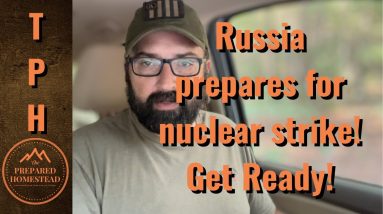 Russia prepares for Nuclear Strike! Get Ready!