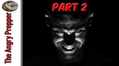 The Evil Among Us Now... (Part 2)