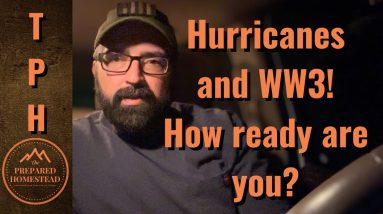 Hurricanes and WW3! How ready are you?