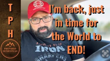 I’m back, just in time for the World to END!
