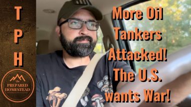 More Oil Tankers Attacked! The U.S. wants a war!