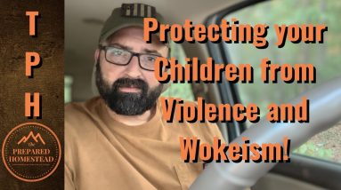 Protecting your Children from Violence and Wokeism.