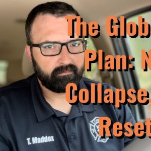 The Globalist Plan: Not Collapse, but Reset!