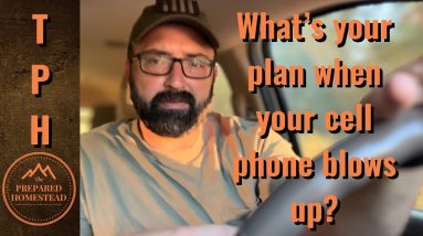 What’s your plan when your cell phone blows up?