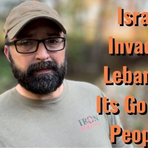 Israel Invaded Lebanon! It’s Go Time People!