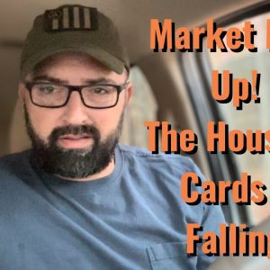 Market Melt Up! The House of Cards is Falling!