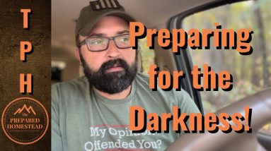 Preparing for the Darkness