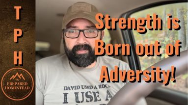 Strength is Born out of Adversity!