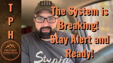 The System is breaking! Stay Alert and Ready!