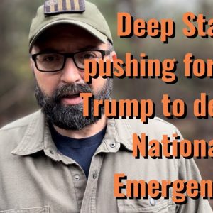 Deep State Pushing for War! Trump to declare National Emergency!