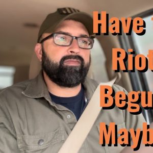 Have the riots begun? Maybe…