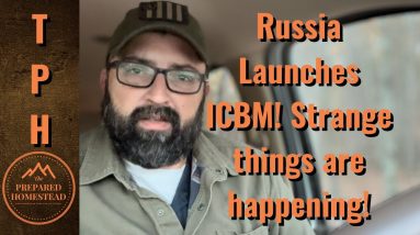 Russia Launches ICBM! Strange things are happening!