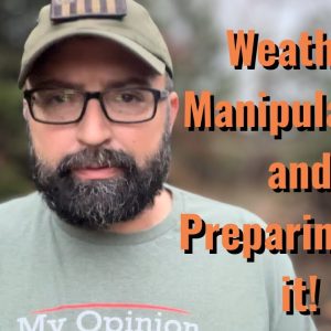 Weather Manipulation and Preparing for it!