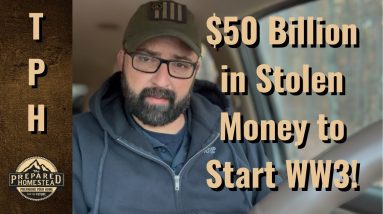 $50 Billion in Stolen Money to Start WW3
