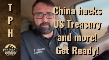 China Hacks the U.S. Treasury and More! Get Ready!