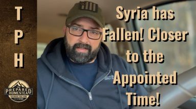 Syria has Fallen: Closer to the Appointed Time!
