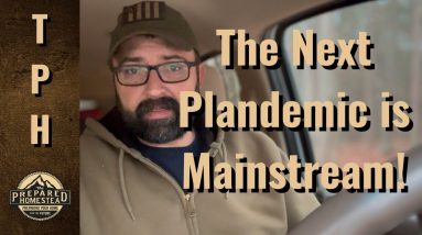 The Next Plandemic is Mainstream!
