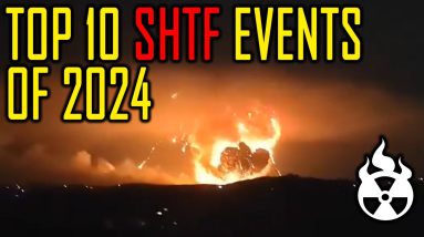 Top 10 SHTF Events of 2024