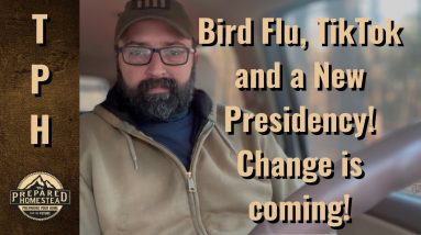Bird Flu, TikTok and a New Presidency. Change is coming!