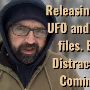 Releasing the UFO and 9/11 files. Big Distraction Coming!