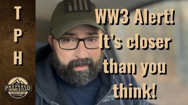 WW3 Alert! It’s closer than you think!