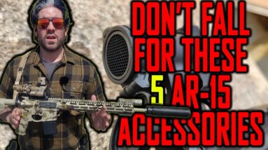 5 AR-15 Accessories You Probably Won't Need That I Fell For