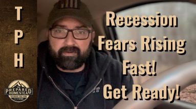 Recession Fears Rising Fast! Get Ready!