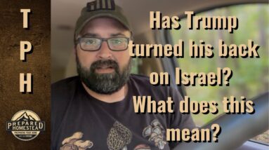 Has Trump turned his back on Israel? What does this mean?