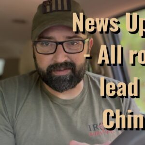 News Updates - All roads lead to China!