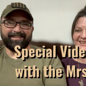 Special Video with the Mrs.