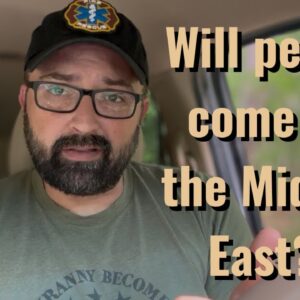 Will Peace come to the Middle East?