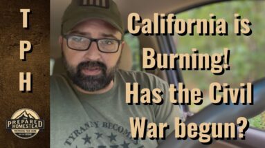 California is Burning! Has the Civil War begun?