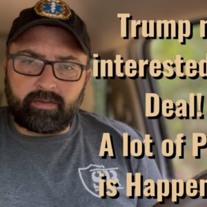 Trump not interested in a Deal! A lot of Panic Happening!