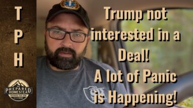 Trump not interested in a Deal! A lot of Panic Happening!