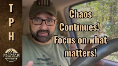 Chaos Continues! Focus on what matters!